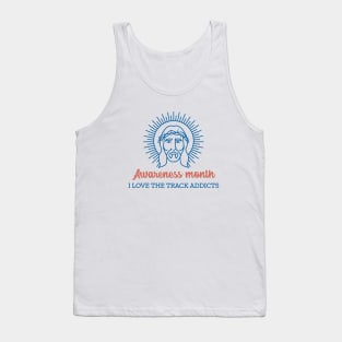 Awareness month, I LOVE THE TRACK ADDICTS Tank Top